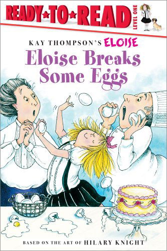 Eloise Breaks Some Eggs - Hilary Knight - Books - Simon Spotlight - 9780689873683 - 2005