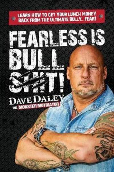 Cover for Dave Daley · Fearless is Bullshit! (Paperback Book) (2016)