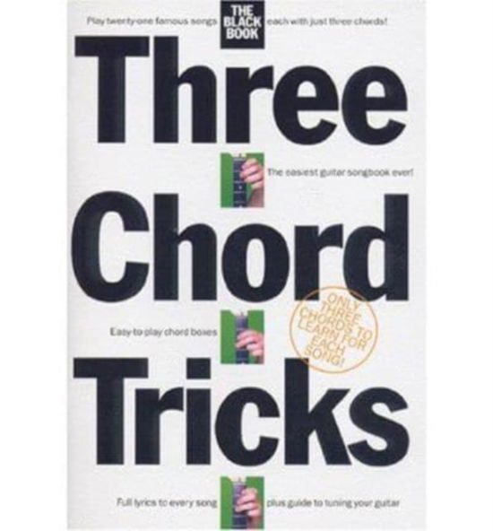 Three Chord Tricks: The Black Book -  - Bücher - Music Sales Ltd - 9780711981683 - 9. Februar 2000