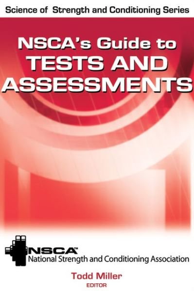 Cover for NSCA -National Strength &amp; Conditioning Association · NSCA's Guide to Tests and Assessments - NSCA Science of Strength &amp; Conditioning (Hardcover bog) (2012)