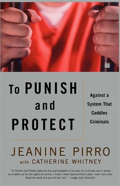 Cover for Jeanine Pirro · To Punish and Protect: Against a System That Coddles Criminals (Paperback Book) (2004)