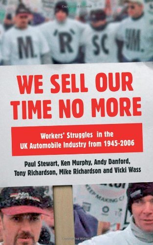 Cover for Paul Stewart · We Sell Our Time No More: Workers' Struggles Against Lean Production in the British Car Industry (Gebundenes Buch) (2009)