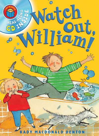 Cover for Kady MacDonald Denton · I Am Reading with CD: Watch Out  William! (N/A) (2009)