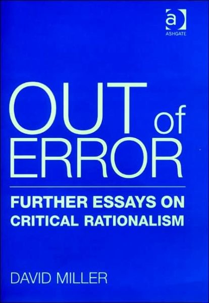 Cover for David Miller · Out of Error: Further Essays on Critical Rationalism (Inbunden Bok) (2006)