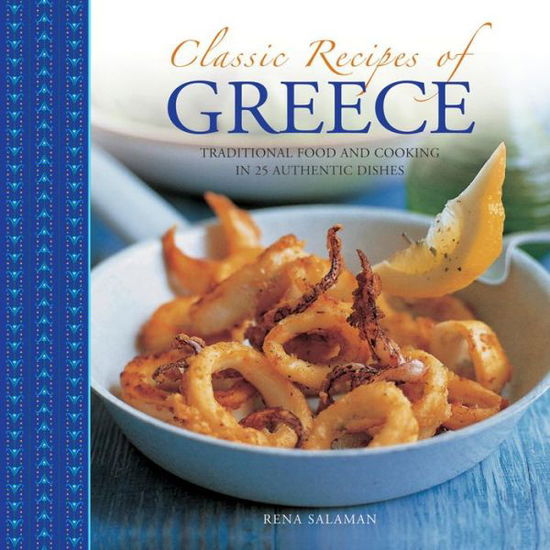 Cover for Salaman Rena · Classic Recipes of Greece (Hardcover Book) (2014)