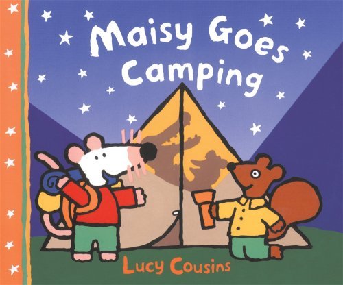 Cover for Lucy Cousins · Maisy Goes Camping: a Maisy First Experience Book (Taschenbuch) (2009)