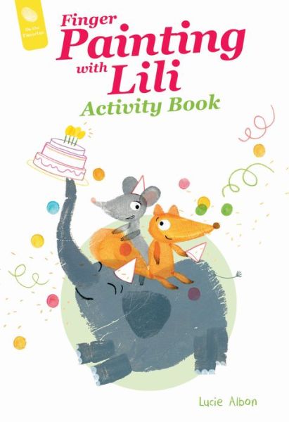 Cover for Lucie Albon · Finger Painting with Lili Activity Book: The Birthday Party - On the Fingertips (Paperback Book) (2023)