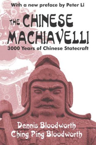 Cover for Dennis Bloodworth · The Chinese Machiavelli: 3000 Years of Chinese Statecraft (Paperback Book) (2004)