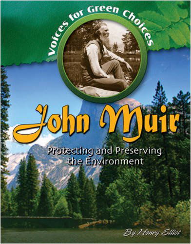 Cover for Henry Elliot · John Muir: Protecting and Preserving the Environment (Voices for Green Choices) (Hardcover Book) (2009)