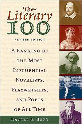 Cover for Daniel S. Burt · The Literary 100: A Ranking of the Most Influential Novelists, Playwrights, and Poets of All Time (Paperback Book) [Revised edition] (2008)