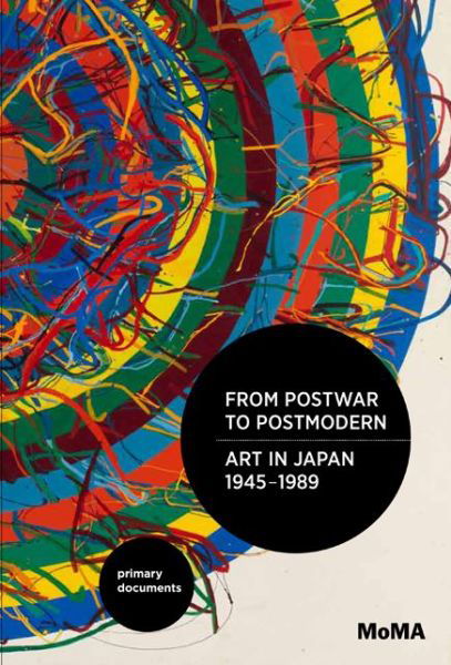 Cover for Doryun Chong · From Postwar to Postmodern, Art in Japan, 1945-1989: Primary Documents - MoMA Primary Documents (Pocketbok) (2012)