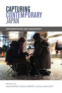 Cover for Satsuki Kawano · Capturing Contemporary Japan: Differentiation and Uncertainty (Hardcover Book) (2014)