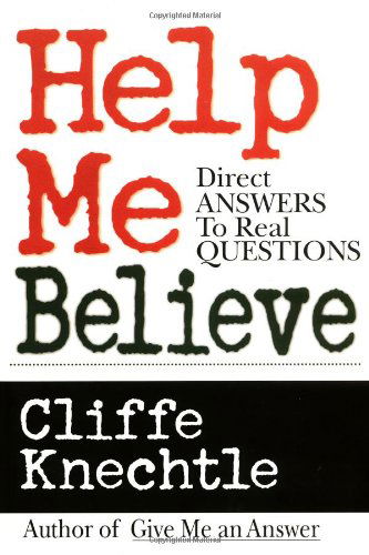 Cover for Cliffe Knechtle · Help Me Believe : Direct Answers to Real Questions (Pocketbok) [Print on Demand edition] (2000)