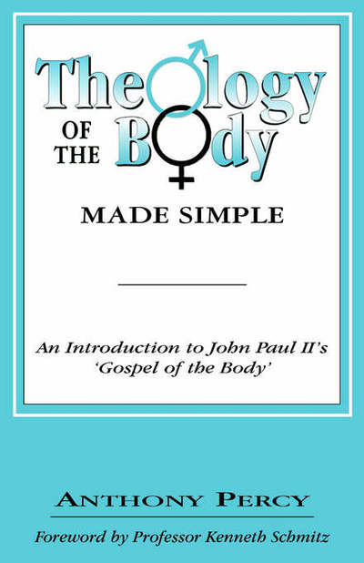 Cover for Anthony Percy · Theology of the Body Made Simple (Paperback Book) (2006)