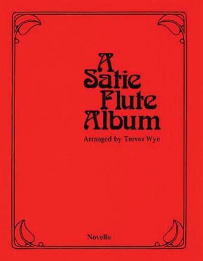 Cover for Trevor Wye · A Satie Flute Album (Book) (2003)