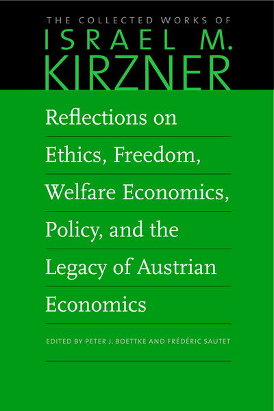 Cover for Israel M Kirzner · Reflections on Ethics, Freedom, Welfare Economics, Policy, and the Legacy of Austrian Economics (Hardcover Book) (2019)