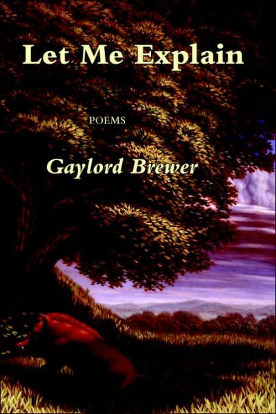 Cover for Gaylord Brewer · Let Me Explain (Taschenbuch) (2006)