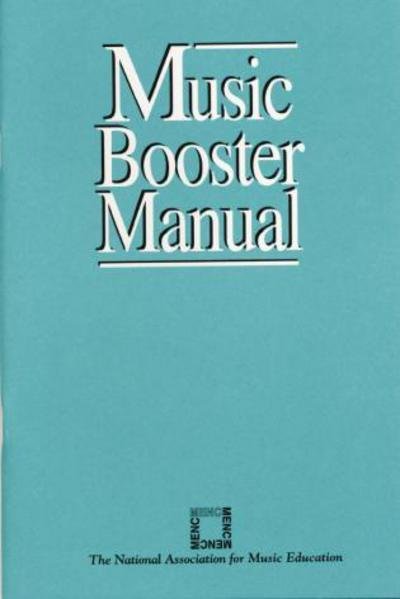 Cover for MENC: The National Association for Music Education · Music Booster Manual (Taschenbuch) (1989)