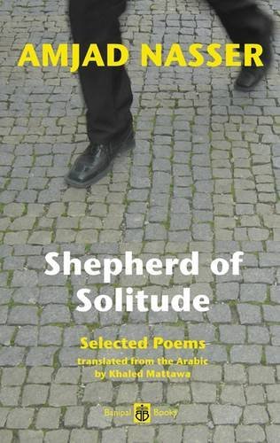 Cover for Amjad Nasser · Shepherd of Solitude: Selected Poems 1979-2004 (Pocketbok) [Thm Tra edition] (2009)