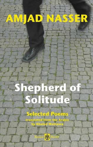 Cover for Amjad Nasser · Shepherd of Solitude: Selected Poems 1979-2004 (Paperback Book) [Thm Tra edition] (2009)