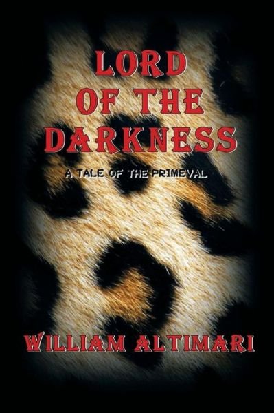 Cover for William Altimari · Lord of The Darkness : A Tale of the Primeval (Paperback Bog) (2017)