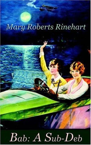 Cover for Mary Roberts Rinehart · Bab: a Sub-deb (Paperback Book) (2005)