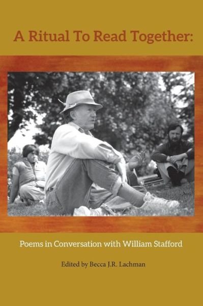 Cover for Becca J R Lachman · A Ritual to Read Together: Poems in Conversation with William Stafford (Paperback Book) (2013)