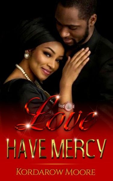 Cover for Kordarow Moore · Love Have Mercy (Paperback Book) (2020)