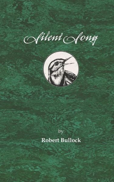 Cover for Robert Bullock · Silent Song (Paperback Book) (2021)