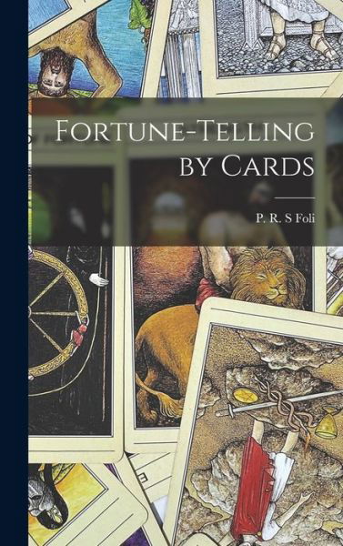 Cover for P R S Foli · Fortune-telling by Cards (Hardcover Book) (2021)