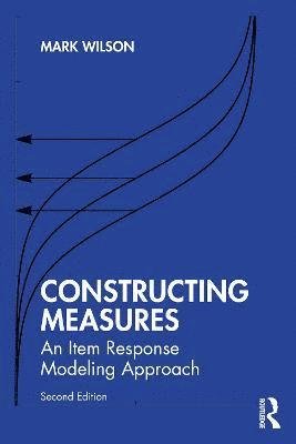 Cover for Mark Wilson · Constructing Measures: An Item Response Modeling Approach (Paperback Bog) (2023)