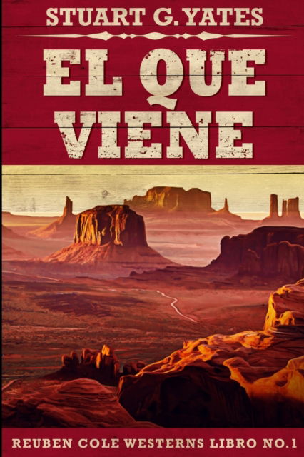 Cover for Stuart G Yates · El Que Viene (Reuben Cole n Degrees 1) (Paperback Book) (2021)