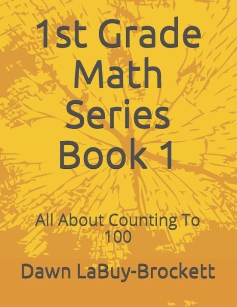 Cover for Dawn Labuy-brockett · 1st Grade Math Series Book 1 (Paperback Book) (2019)