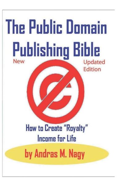 Cover for Andras M Nagy · The Public Domain Publishing Bible (Paperback Book) (2019)