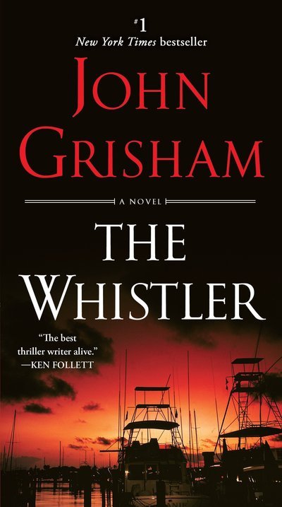 Cover for John Grisham · The Whistler : A Novel (Paperback Bog) (2017)
