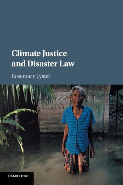 Cover for Lyster, Rosemary (University of Sydney) · Climate Justice and Disaster Law (Paperback Book) (2018)