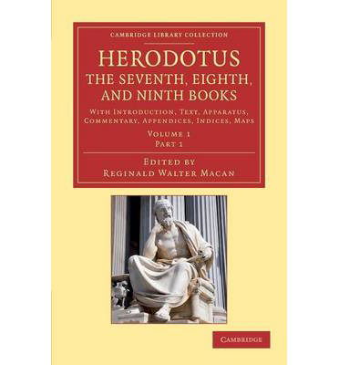 Herodotus: The Seventh, Eighth, and Ninth Books: With Introduction, Text, Apparatus, Commentary, Appendices, Indices, Maps - Herodotus: The Seventh, Eighth, and Ninth Books 2 Volume Set in 3 Paperback Pieces - Herodotus - Books - Cambridge University Press - 9781108009683 - January 17, 2010
