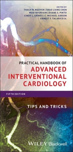Practical Handbook of Advanced Interventional Cardiology: Tips and Tricks - T Nguyen - Books - John Wiley and Sons Ltd - 9781119382683 - October 8, 2020