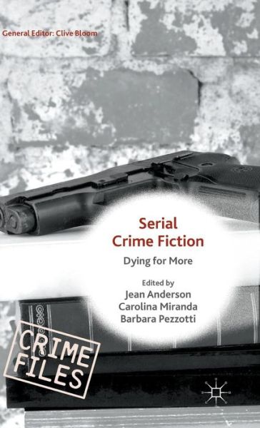 Cover for Jean Anderson · Serial Crime Fiction: Dying for More - Crime Files (Hardcover Book) [1st ed. 2015 edition] (2015)