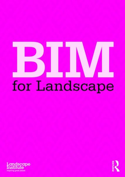 Cover for Landscape Institute · BIM for Landscape (Hardcover Book) (2016)