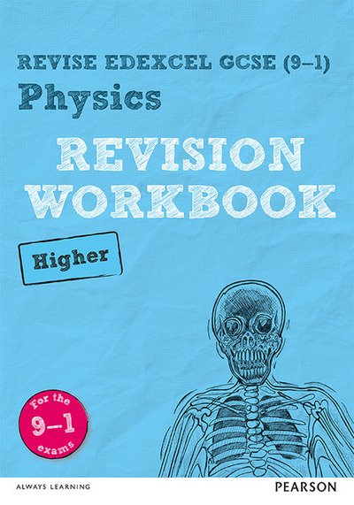 Cover for Catherine Wilson · Pearson REVISE Edexcel GCSE (9-1) Physics Higher Revision Workbook: For 2024 and 2025 assessments and exams (Revise Edexcel GCSE Science 16) - Revise Edexcel GCSE Science 16 (Pocketbok) (2017)
