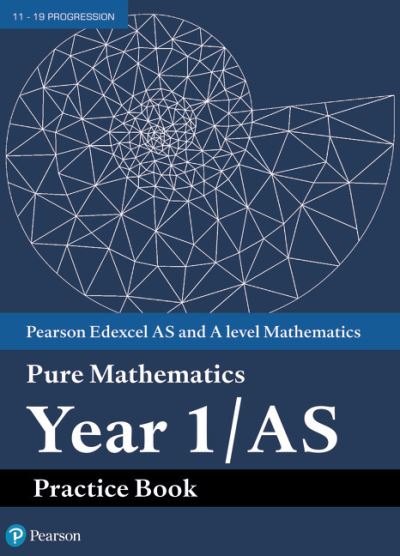 Cover for Pearson Edexcel AS and A level Mathematics Pure Mathematics Year 1/AS Practice Book - A level Maths and Further Maths 2017 (Paperback Book) (2019)