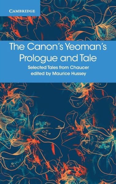 The Canon's Yeoman's Prologue and Tale - Selected Tales from Chaucer - Geoffrey Chaucer - Bøker - Cambridge University Press - 9781316615683 - 20. september 2016