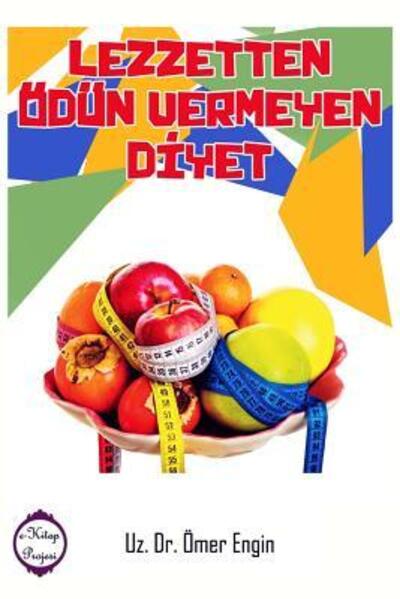 Cover for Omer Engin · Lezzetten Odun Vermeyen Diyet (Paperback Book) (2016)