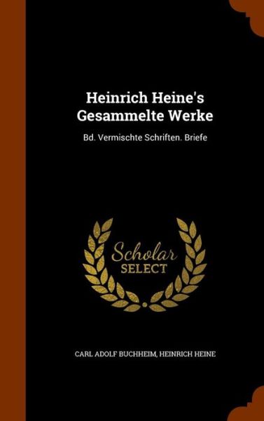 Cover for Carl Adolf Buchheim · Heinrich Heine's Gesammelte Werke (Hardcover Book) (2015)