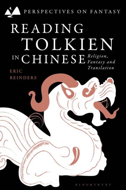 Cover for Reinders, Eric  (Emory University, USA) · Reading Tolkien in Chinese: Religion, Fantasy and Translation - Perspectives on Fantasy (Paperback Book) (2025)