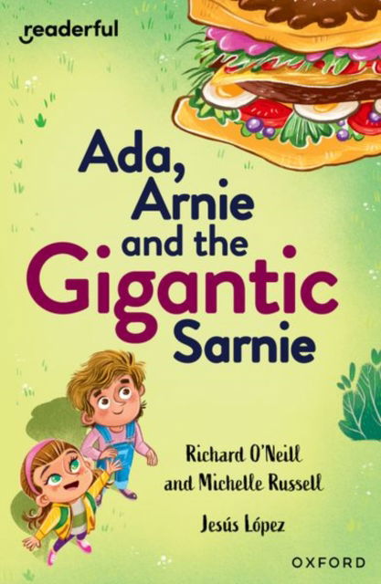 Cover for Richard O'Neill · Readerful Independent Library: Oxford Reading Level 13: Ada, Arnie and the Gigantic Sarnie - Readerful Independent Library (Paperback Book) (2024)