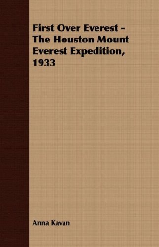 Cover for Anna Kavan · First over Everest -the Houston Mount Everest Expedition, 1933 (Paperback Bog) (2007)