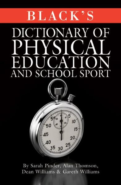 Cover for Gareth Williams · Black's Dictionary of Physical Education and School Sport (Paperback Book) (2010)