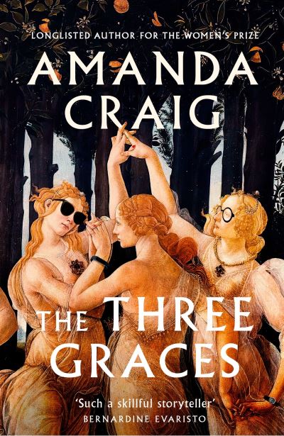 Cover for Amanda Craig · The Three Graces: 'The book everybody should be reading this summer' Andrew O'Hagan (Gebundenes Buch) (2023)